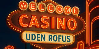 Casino Uden Rufus Oplev Spil uden Hindre